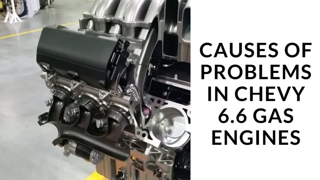 Causes of Problems in Chevy 6.6 Gas Engines