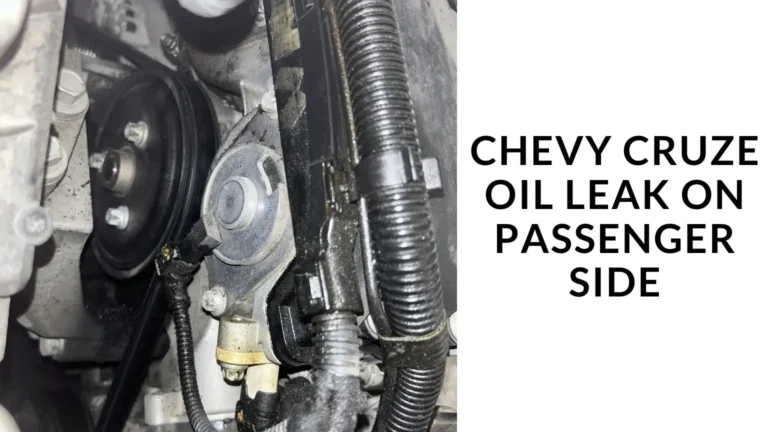 Chevy Cruze Oil Leak on Passenger Side