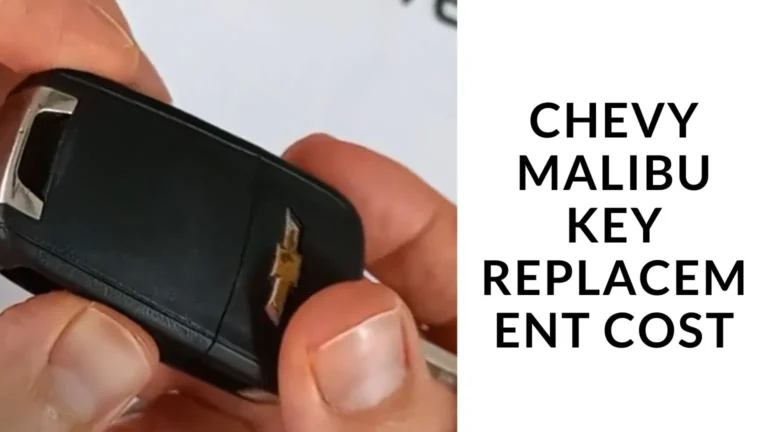 Chevy Malibu Key Replacement Cost