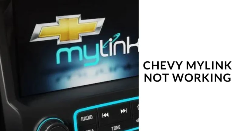 Chevy MyLink Not Working