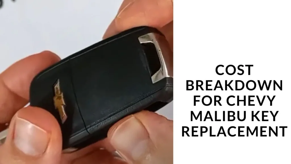 Cost Breakdown for Chevy Malibu Key Replacement