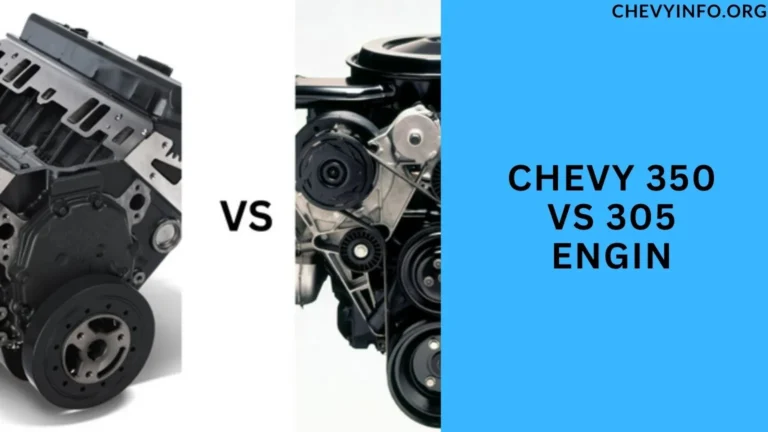 Chevy 350 VS 305