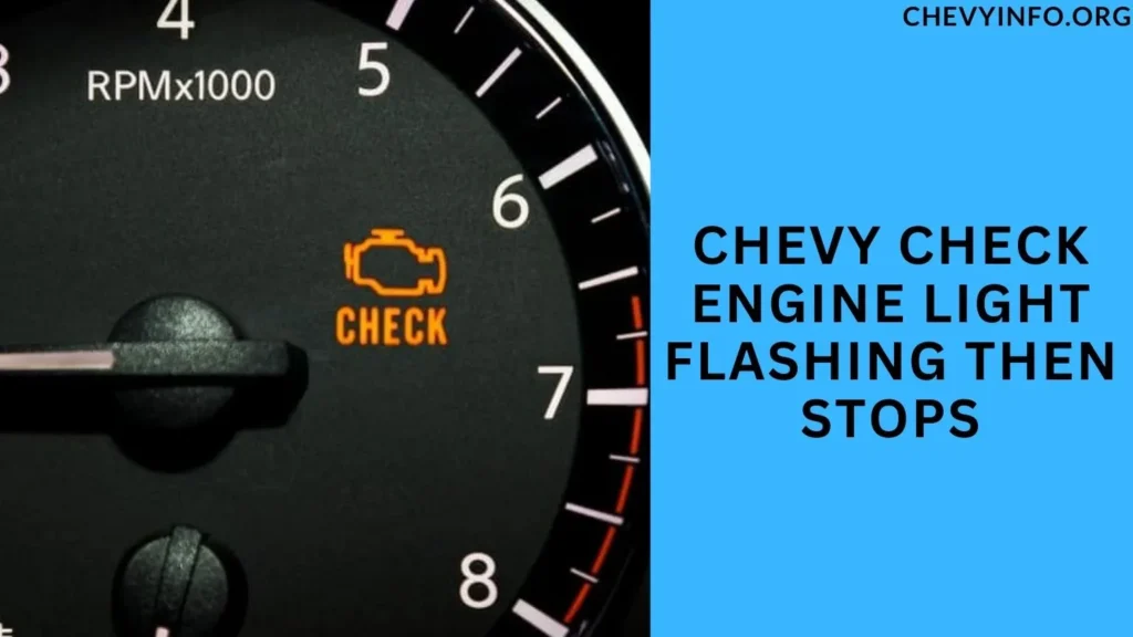 Chevy Check Engine Light Flashing Then Stops