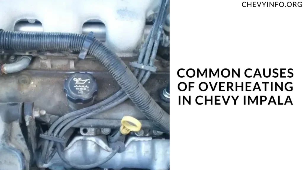 Common Causes of Overheating in Chevy Impala