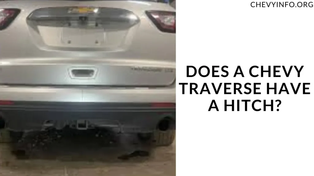 Does a Chevy Traverse Have a Hitch