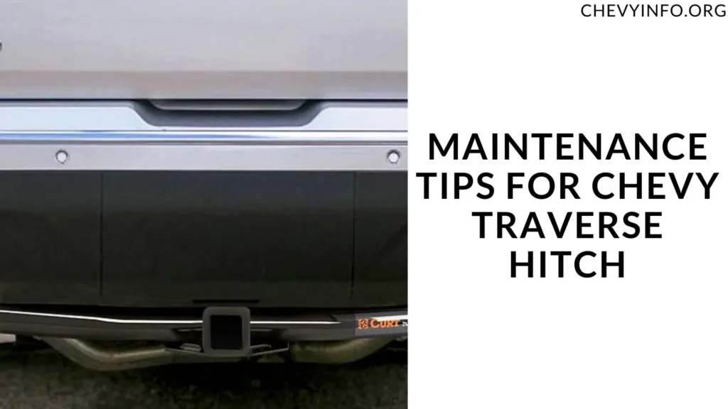 Maintenance Tips for Chevy Traverse Hitch