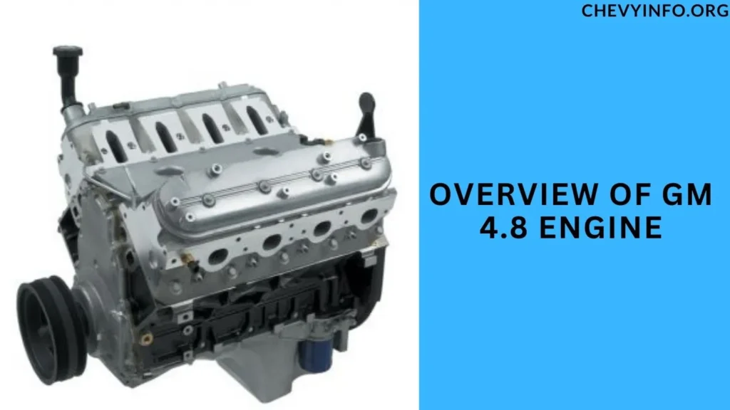 Overview of GM 4.8 Engine