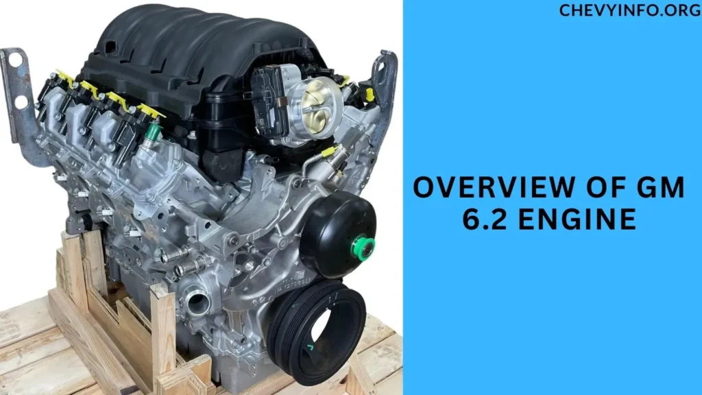 Overview of GM 6.2 Engine