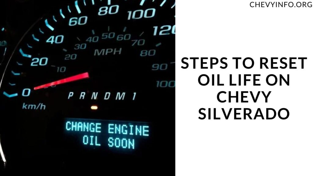 Steps to Reset Oil Life on Chevy Silverado