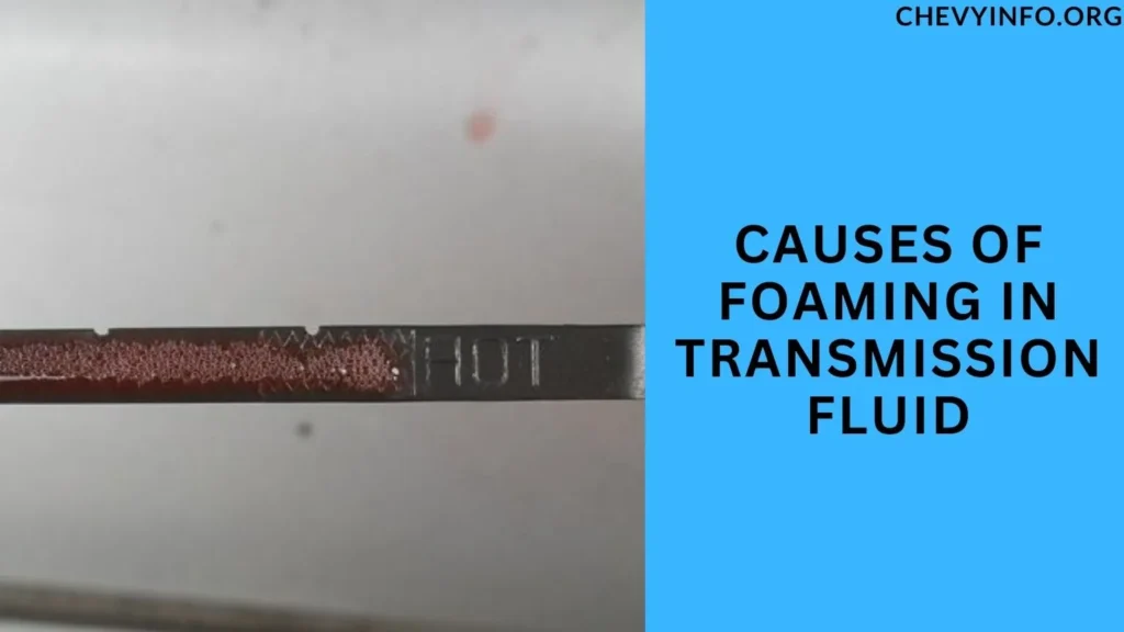 Causes of Foaming in Transmission Fluid