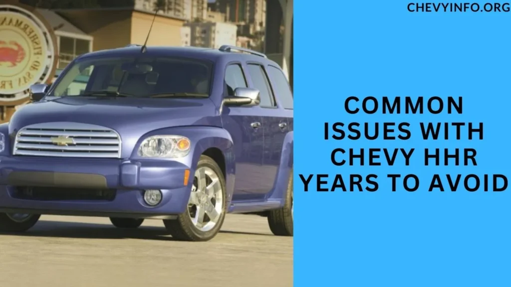 Common Issues With Chevy HHR Years to Avoid