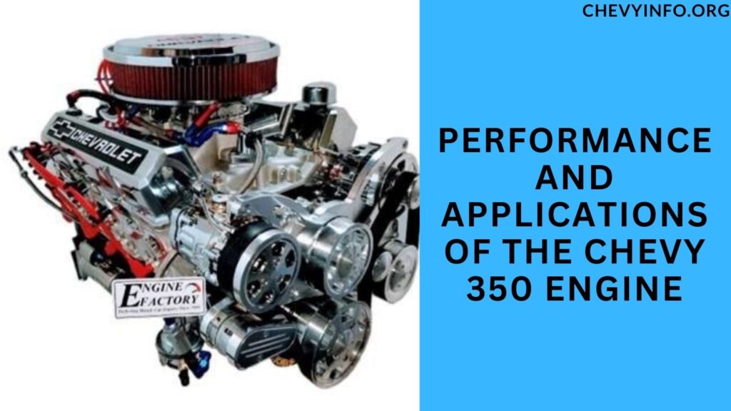 Performance and Applications of the Chevy 350 Engine