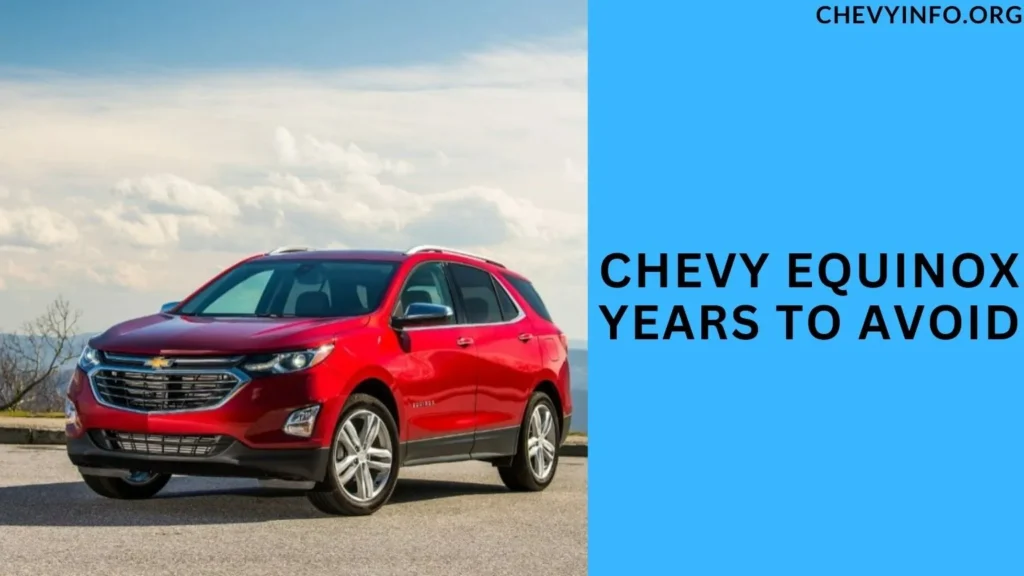 chevy equinox years to avoid