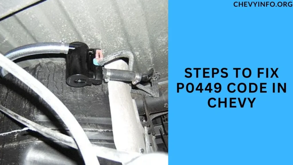 Steps to Fix P0449 Code in Chevy